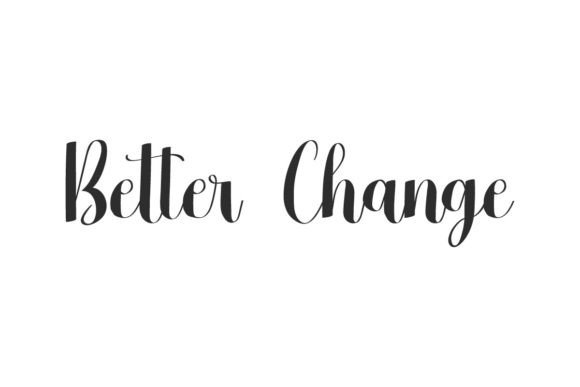 Better Change: A Script Font That Feels Like Hand-Drawn Confidence
