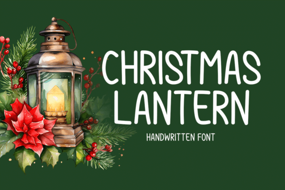 Christmas Lantern: A Handwritten Font That Cuts Through the Scroll