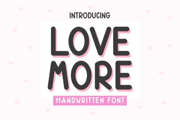 Love More: A Handwritten Font That Builds Connection